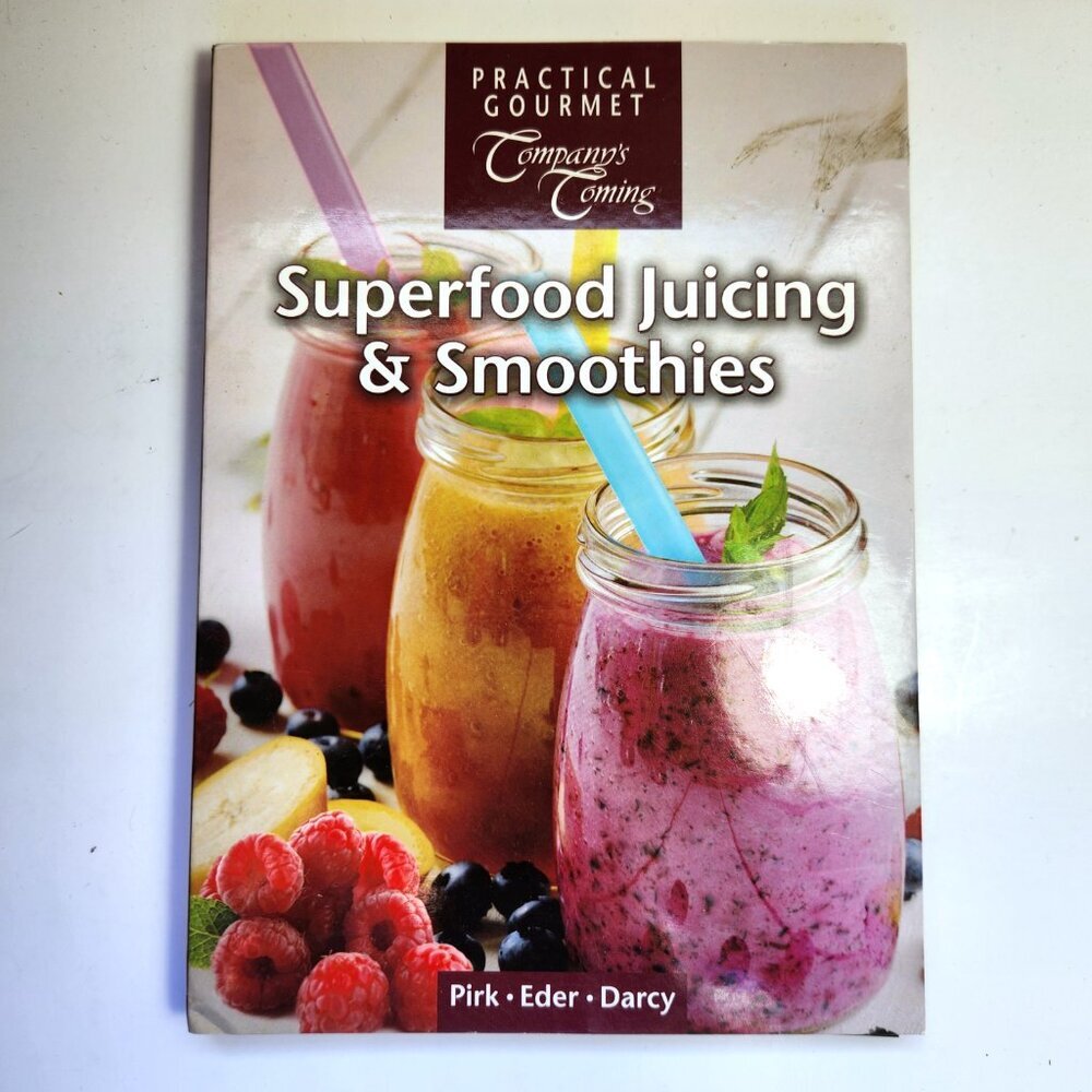 Company's Coming Cookbook Superfood Juicing & Smoothies Jean Paré 2016